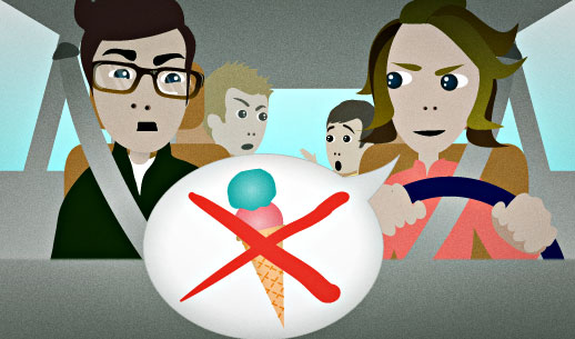 English Lesson: We're not stopping to get ice cream, and that's that!