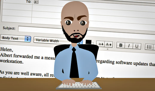 English Lesson: As you're well aware, all requests for tech support are to go through me.